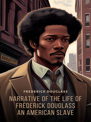 cover image of Narrative of the Life of Frederick Douglass, an American Slave